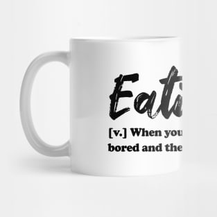 Eating - black text Mug